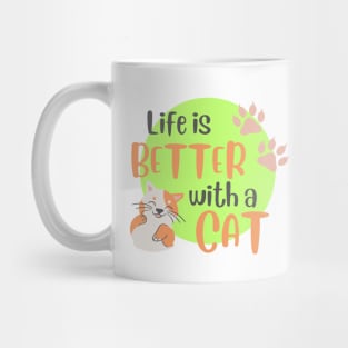 Life is Better with a Cat Mug